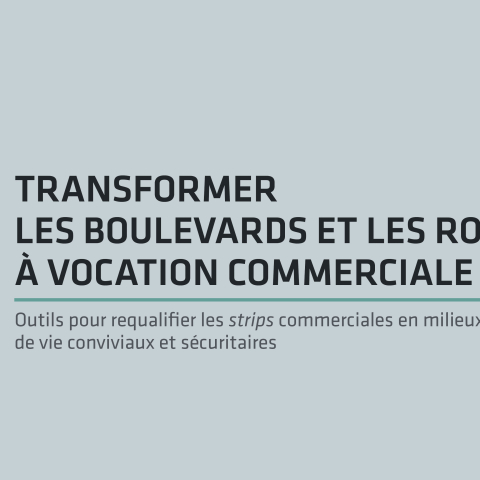 Transformer les boulevards et les routes à vocation commerciale